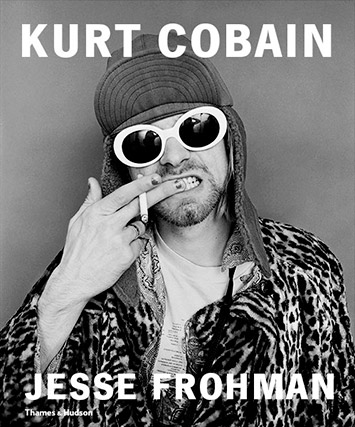 Kurt Cobain – The Last Session by Jesse Frohman book review